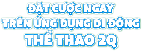 2Qcom - Nhà Cái Thể Thao Hàng Đầu Châu Lục Cho Anh Em 21 appImgTtitle