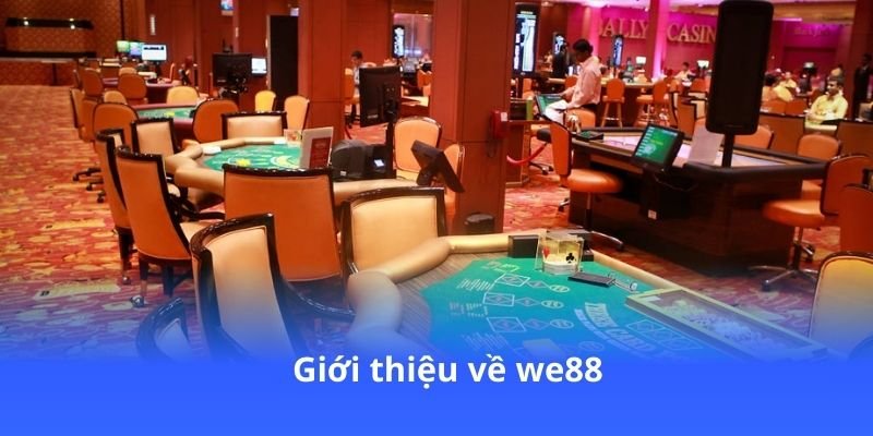 gioi-thieu-ve-we88