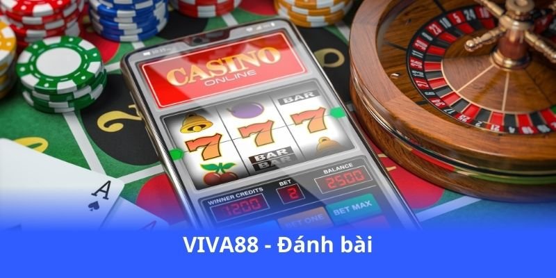 VIVA88 - Đánh bài, quay hũ, cá cược cực hay 2 viva88-danh-bai